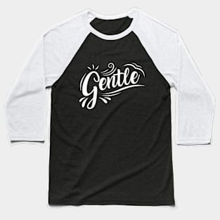 Gentle Baseball T-Shirt